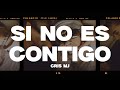 Cris MJ SI NO ES CONTIGO Letra Lyrics