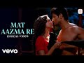 Mat Aazma Re Lyrical Video Murder 3 Randeep Hooda Aditi Rao Pritam KK