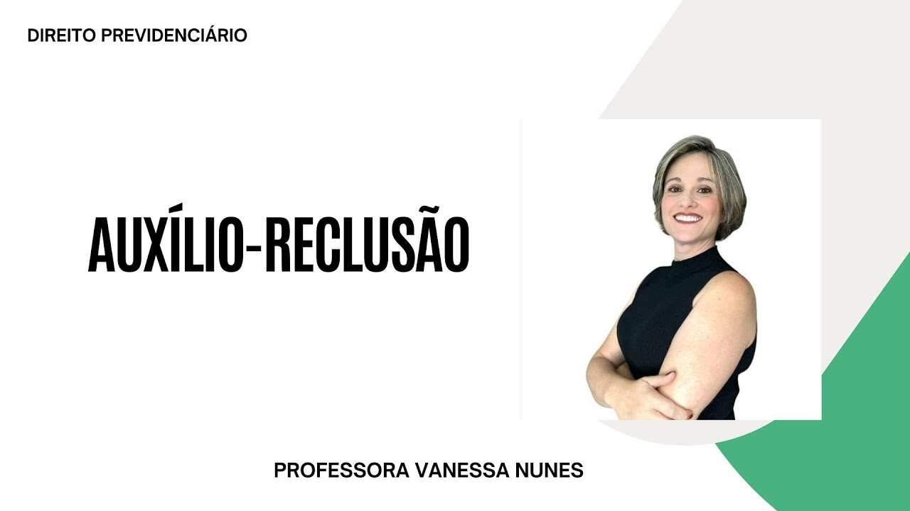 AUXÍLIO-RECLUSÃO