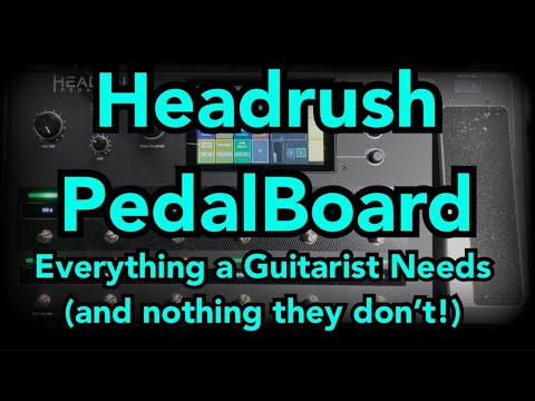 Headrush Pedalboard - Everything a Guitarist Needs