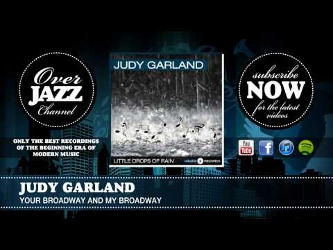 Judy Garland - Your Broadway and My Broadway (from Broadway Melody of 1938)