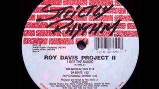 Roy Davis Project - I Got The Music (Tha Musical Dub)