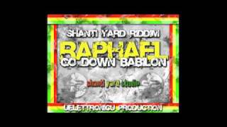 RAPHAEL - Go down babylon (Shanty Yard riddim 2K11, UELETTRONICU Prod.)