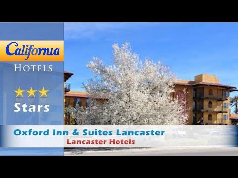 Oxford Inn & Suites Lancaster, Lancaster Hotels - California