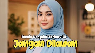 Download lagu TERBARU - Lagu Joget Dangdut Jangan Dilawan(Evie Tamala) Remix 2025 mp3