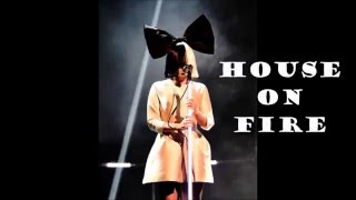 Sia - House On Fire (lyrics)