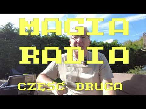 Magia radia - część druga