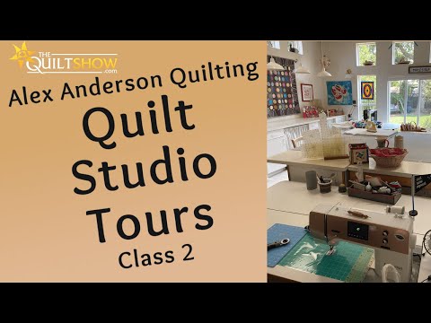 Alex Anderson LIVE: Quilt Studio Tours - Class 2