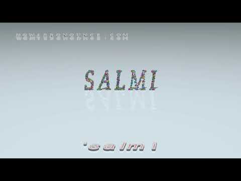 salmi - pronunciation + Examples in sentences and phrases