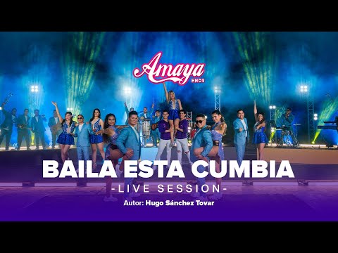 Baila Esta Cumbia - Amaya Hermanos (Live Session) / AUTOR: Hugo Sánchez Tovar