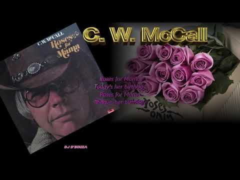 C  W  McCall - Roses for Mama (1977)