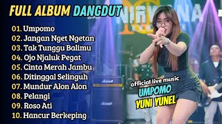 Download lagu Yuni Yunel Om Nirwana Comback - UMPOMO - JANGAN NGET NGETAN || LAGU DANGDUT KOPLO mp3