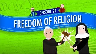 Freedom of Religion: Crash Course Government and Politics #24