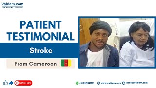 Emilia From Cameroon | Gets Stroke Treatment in India