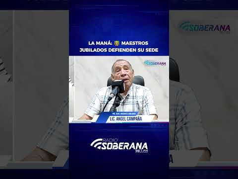 🚨 MAESTROS JUBILADOS ANUNCIAN ACCIONES LEGALES POR INMUEBLE EN LA MANÁ