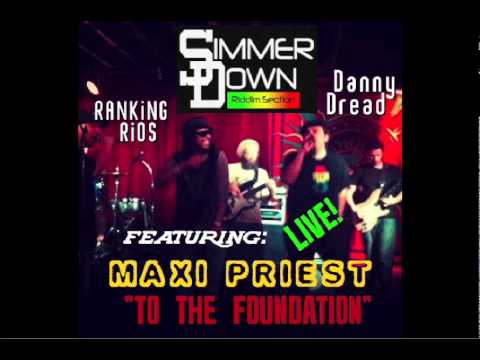 MAXI PRIEST with SimmerDown Riddim Section [LIVE] To The Foundation