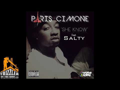 Paris Cimone ft  Salty   She Know Prod  June Thizzler com Exclusive