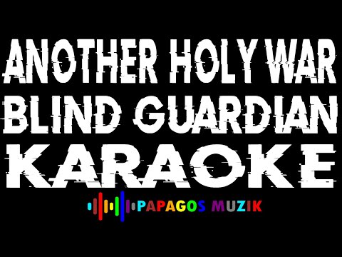 Blind Guardian - Another Holy War - Karaoke Instrumental - PapaGos Muzik