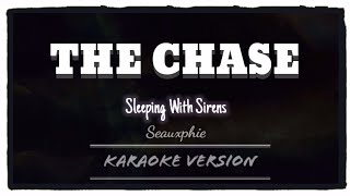 Sleeping With Sirens - The Chase (Karaoke Version)