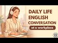 English Learning Podcast Daily English Conversation At Work Listening Practice