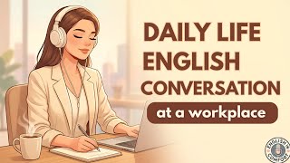 English Learning Podcast | Daily English Conversation at Work & Listening Practice
