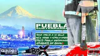 10.-PONGALE PRECIO A MI SELLO___Puebla Subterraneo Ezkribano Ft. Arbok_Strock_NoobePicasso*2012*