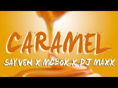 Sayven x McBox Feat Dj Maxx - Caramel