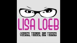 Lisa Loeb- "Gypsies, Tramps and Thieves" (Lyrics in Description)