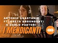 Antonio ANAStasio - I mendicanti (ft. Greta Abbondanti & Carlo Pastori)