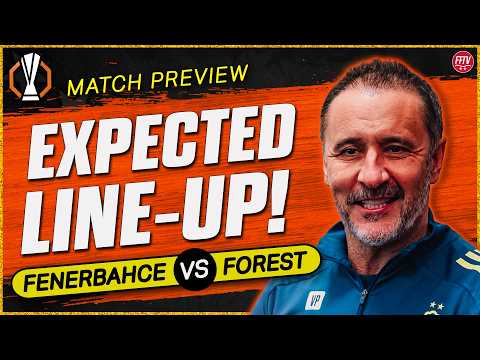 The Pereira Era Begins in Istanbul! Murillo Fit? Fenerbahce vs Nottingham Forest Europa Preview