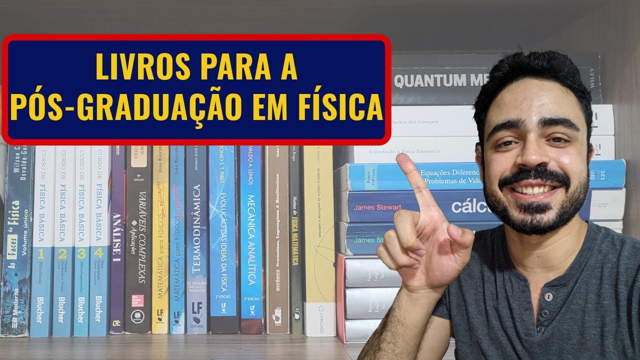 LIVROS para usar no MESTRADO e no DOUTORADO em Física!
