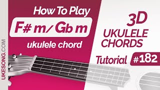 Ukulele chords - F#m (Gbm) | 3D ukulele chords tutorial # 182