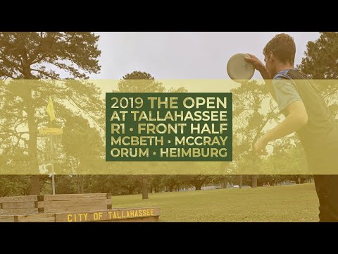 2019 Open at Tallahassee • R1 Front Half • Paul McBeth • JohnE McCray • Calvin Heimburg • Matt Orum