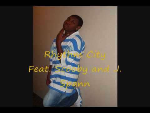 Rob J Feat. Scooby and J. Spann - Rhythm City