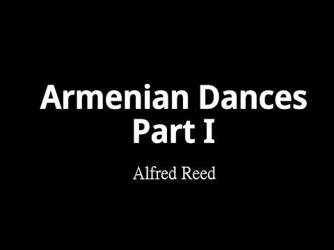 Armenian Dances Part I 亞美尼亞舞曲 第一部分 - Alfred Reed
