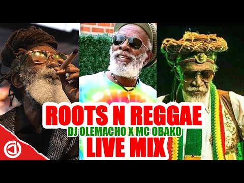 ROOTS REGGAE MIX 2022 WITH DJ OLEMACHO & MC OBAKO (BEST OF ROOTS MIX)(BEST OF REGGAE MIX)
