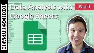 Quick Data Analysis with Google Sheets | Part 1