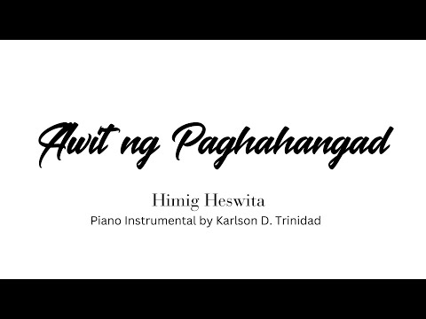 AWIT NG PAGHAHANGAD (Piano Instrumental) HIMIG HESWITA