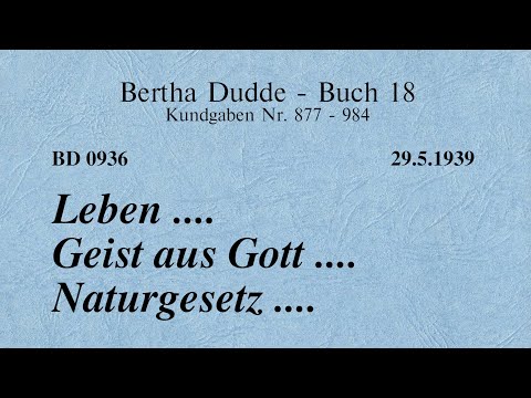 BD 0936 - LEBEN .... GEIST AUS GOTT .... NATURGESETZ ....