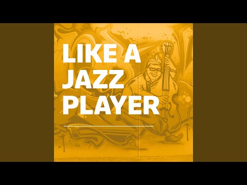 Like a Jazzplayer