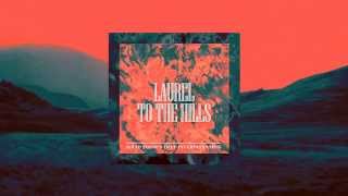 Laurel - To The Hills (Solid Stone&#39;s Deep Interpretation)