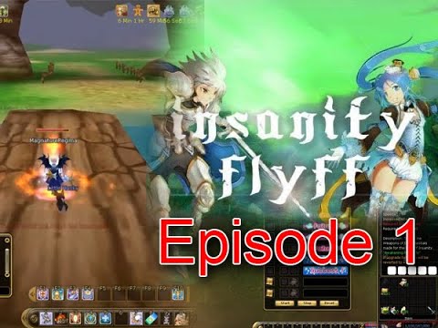 Insanity FLYFF Series Episode 1 - Seraph
