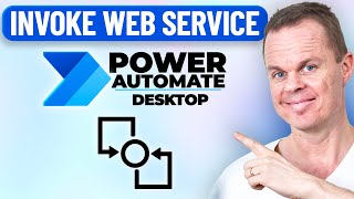 Get Started with API Calls in Power Automate Desktop (Invoke Web Service)