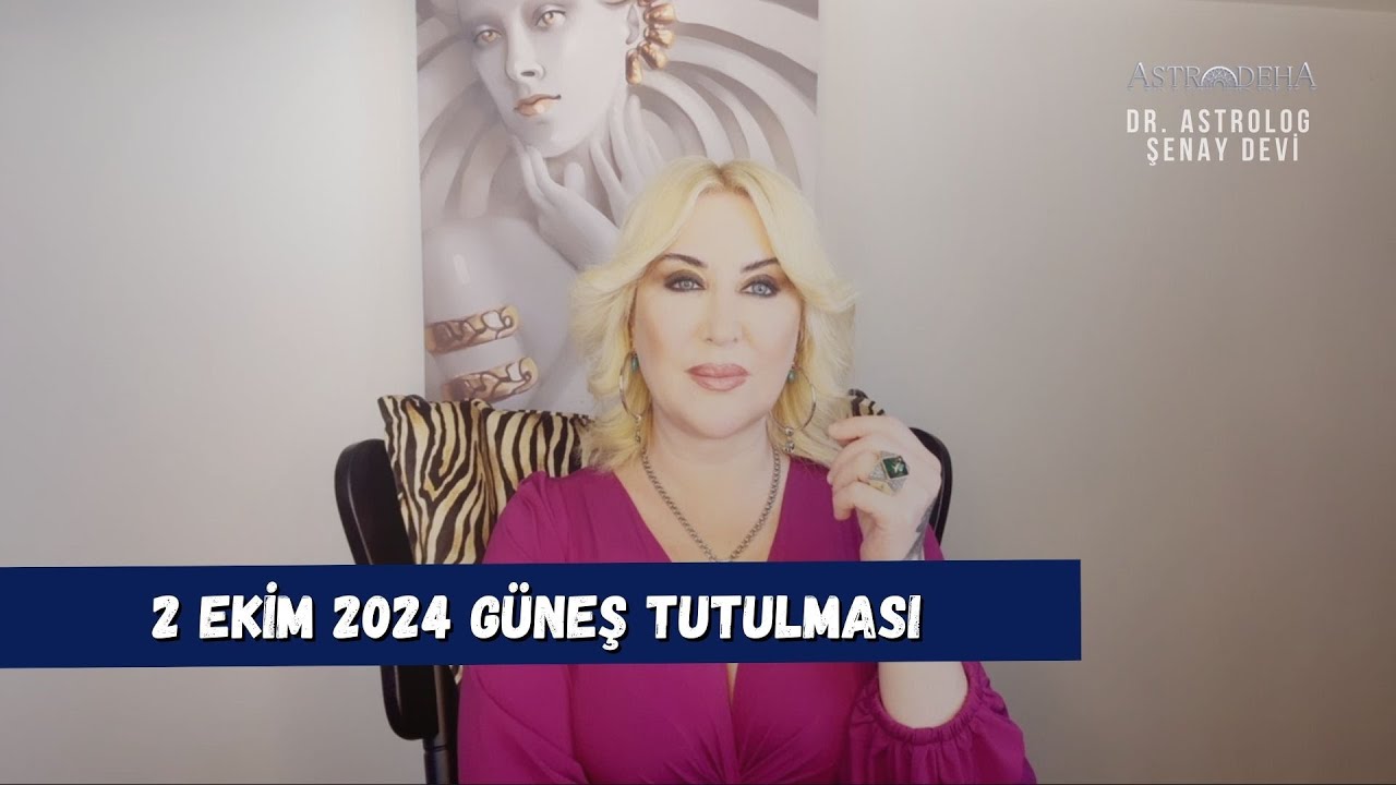 2 Ekim 2024 Yılın Son Güneş tutulmasının Burçlara Etkisi Nedir?
