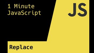 Replace A Word In A String - 1 Minute JavaScript