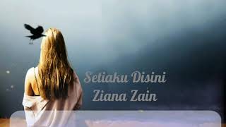 Download lagu Setiaku Disini-Ziana Zain mp3