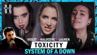 System of a Down - Toxicity Cover by @Halocene , @laurenbabic , @VioletOrlandi