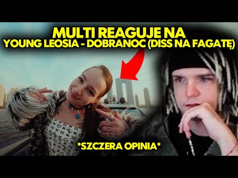 MULTI reaguje na YOUNG LEOSIA - DOBRANOC (DISS NA FAGATĘ) *szczera opinia*