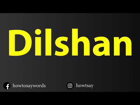 How To Pronounce Dilshan