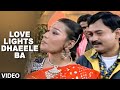 Love Lights Dhaeele Ba Full Bhojpuri Video Song Pyar Ke Rog Bhayil